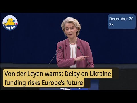 Von der Leyen warns: Delay on Ukraine funding risks Europe’s future