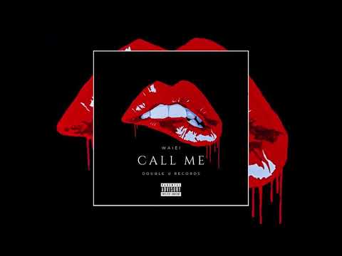 Call Me - Waiei
