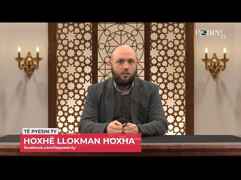 Të pyesin ty | 11. Trajtim i pyetjeve - Llokman Hoxha