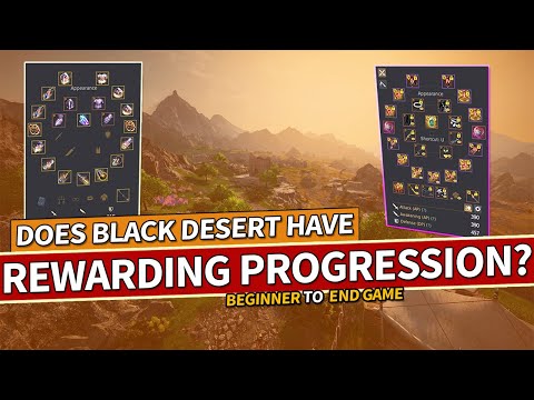 Is Black Desert's Progression Still Rewarding? (New Player to End Game Experience)