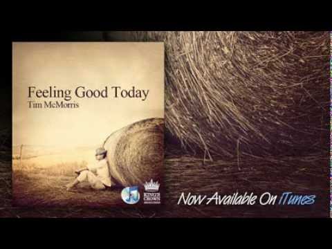 Tim McMorris - Feeling Good Today (Folk)
