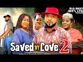 SAVED BY LOVE SEASON 2(New Movie) - 2024 Latest Nigerian Nollywood Movie