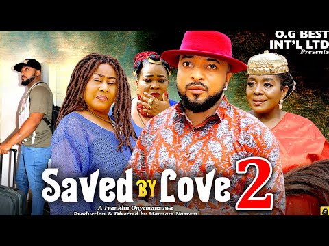 SAVED BY LOVE SEASON 2(New Movie) - 2024 Latest Nigerian Nollywood Movie