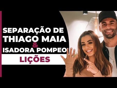 Thiago Maia and Isadora Pompeo's separation - Lessons