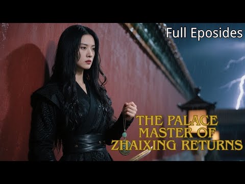 From Outcast to Palace Master — She Returns to Expose Betrayal and Reclaim Her True Identity Part 2
