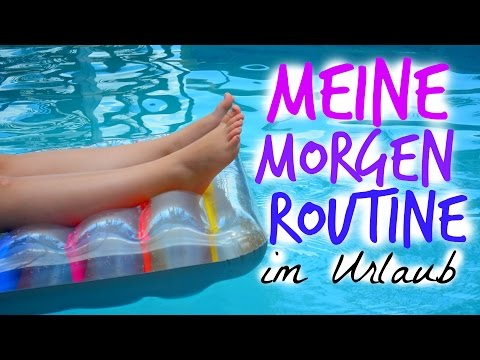 Meine Morgenroutine ☼ Im Urlaub