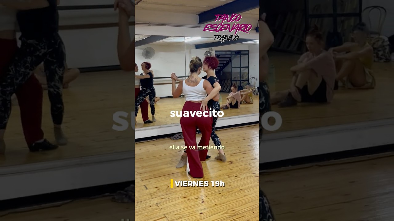 suavecito | Tango Escenario TRAINING - Alejandra Gutty & Angeles Carrion