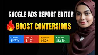 How to Use Google Ads Report Editor to Boost Conversions in 2026