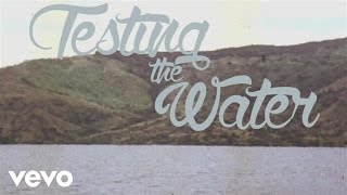 Thompson Square - Testing the Water (Lyric Video)