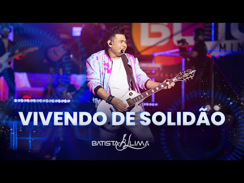 VIVENDO DE SOLIDÃO - Batista Lima | BL 180 MINUTOS (AO VIVO)