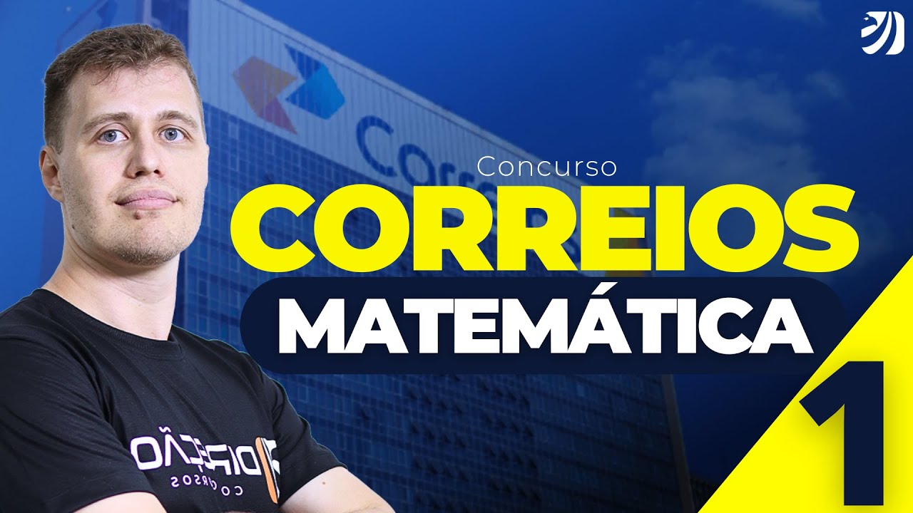 AULA 1 - CONCURSO CORREIOS 2024: Operações nos Números Inteiros e Racionais - Matemática (Pedro)
