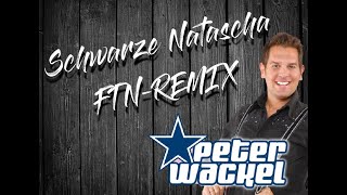 Peter Wackel - Schwarze Natascha (FTN-Remix)