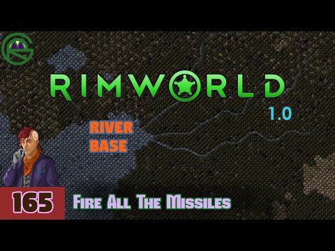 Episode 165: Fire All The Missiles -- RimWorld: River Base