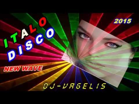 ITALO DISCO NEW WAVE MIX - DJ VAGELIS