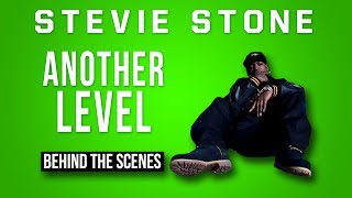 Stevie Stone - Another Level | Behind The Scenes Of The Video!
