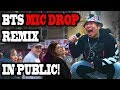 DANCING KPOP IN PUBLIC BTS MIC DROP REMIX