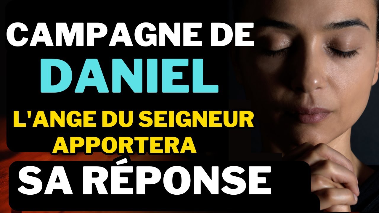 CAMPAGNE DE PRIERE DE VICTOIRE DE DANIEL - PRIERE DU SAMEDI