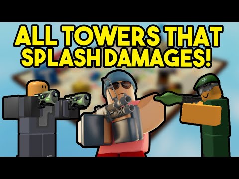 ALL SPLASH DAMAGE TOWERS IN TOWER DEFENSE SIMULATOR