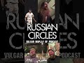 Russian Circles on the Vulgar Display of Podcast talks Randy Johnson being a metalhead