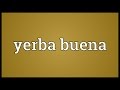 Yerba buena Meaning