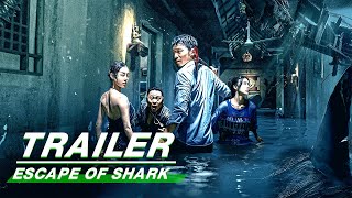 Official Trailer: Escape of Shark  鲨口逃生  i