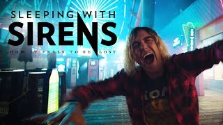 Video thumbnail of "SLEEPING WITH SIRENS - How It Feels To Be Lost (Official Music Video)"