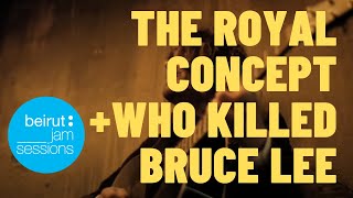 The Royal Concept & Who Killed Bruce Lee - We could be lovers + D-D-Dance | Beirut Jam Sessions