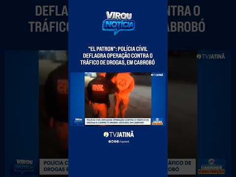 "EL PATRON": Polícia Civil deflagra operação contra o tráfico de drogas em Cabrobó
