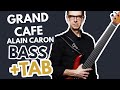 Grand Cafe - Alain Caron Bass+Tabs (16/69) ✅