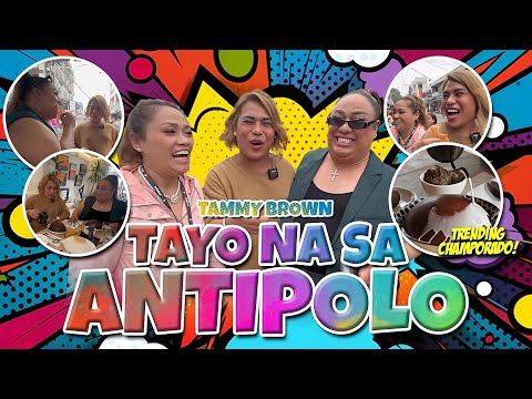 TARA NA SA ANTIPOLO W/ TART & PETITE | TAMMY BROWN
