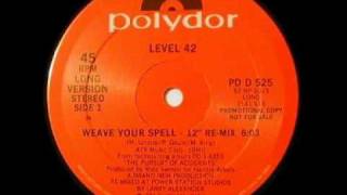 Level 42 - Weave Your Spell -  Extended Version