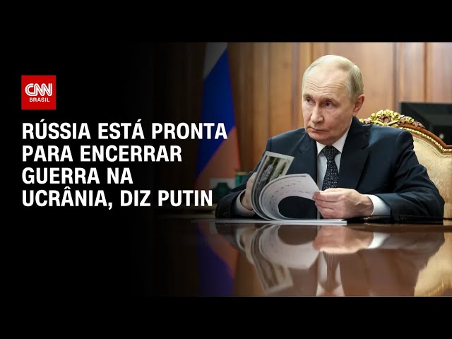 Putin diz que Rússia está disposta a encerrar a guerra na Ucrânia | BASTIDORES CNN