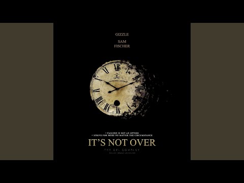 It's Not Over (feat. Sam Fischer)