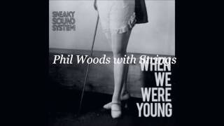 And When We're Young /  Phil Woods with Strings