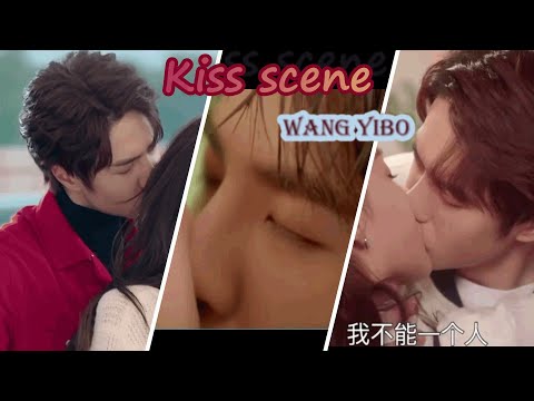 ฉากจูบแซ่บๆของอี้ป๋อ👀💋 [Kiss]- Wang YiBo (อิจฉามากบอกเลย)