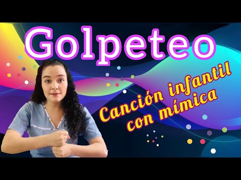 Golpeteo - Canción con mímica para niños de párvulos y Pre jardín