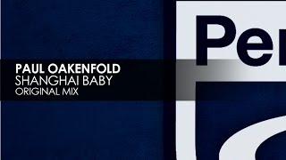 Paul Oakenfold - Shanghai Baby