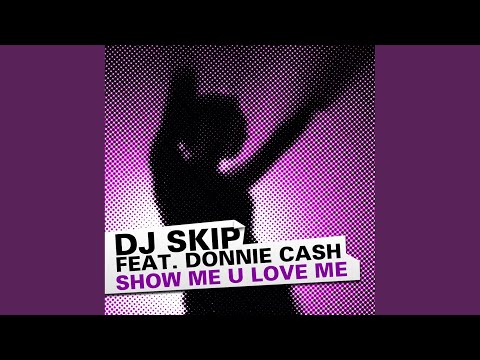 Show Me U Love Me (Eric Chase & Marcel Jerome Edit)