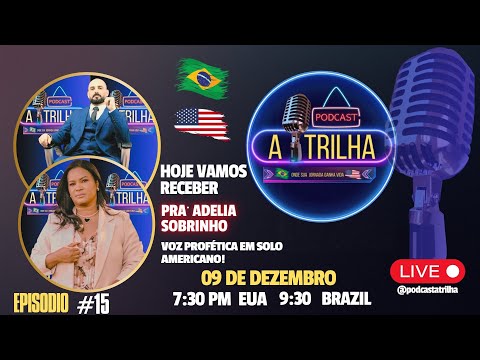 EP.15 – Pra. Adelia Sobrinho Fé que Rompe Fronteiras: A Voz Profética da América.