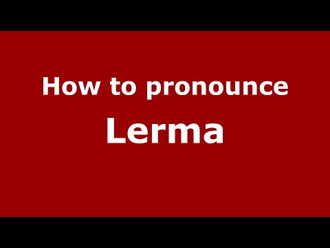 How to pronounce Lerma