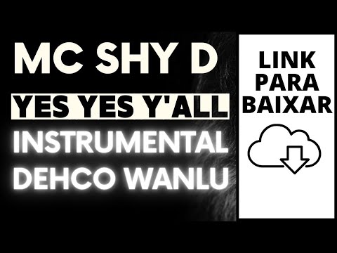 MC SHY D - Yes Yes Y'All (Instrumental DW) Link Para Baixar Na Descrição 🟢