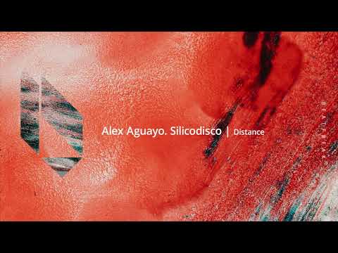 Alex Aguayo, Silicodisco - Distance, Beatfreak Recordings