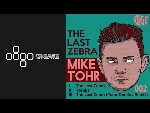 Mike Tohr - The Last Zebra [EDGE]