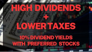 High Dividends AND Lower Taxes - These Investments Are Often Overlooked