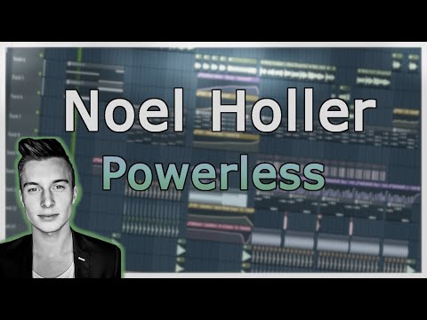 Noel Holler - Powerless [Fl Studio Remake + Free FLP]