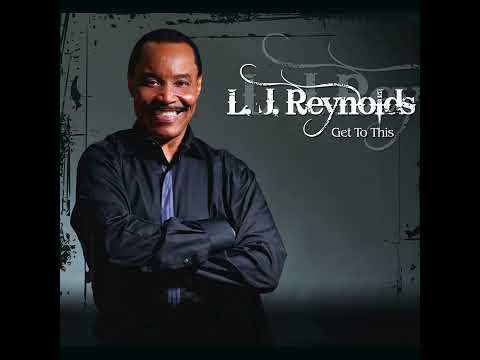 L J  Reynolds  - Come Get to This Stepping out Tonight