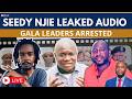 Seedy Njie Leaked Audio Sparks Outrage | GALA Leaders Arrested & Detained