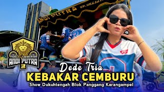 Download lagu KEBAKAR CEMBURU • DEDE TRIA • ANDI PUTRA 3 • Show Dukuhtengah Blok Panggang Karangampel  mp3
