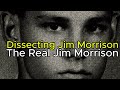 The Real Jim Morrison Documentary Dissecting Jim Morrison