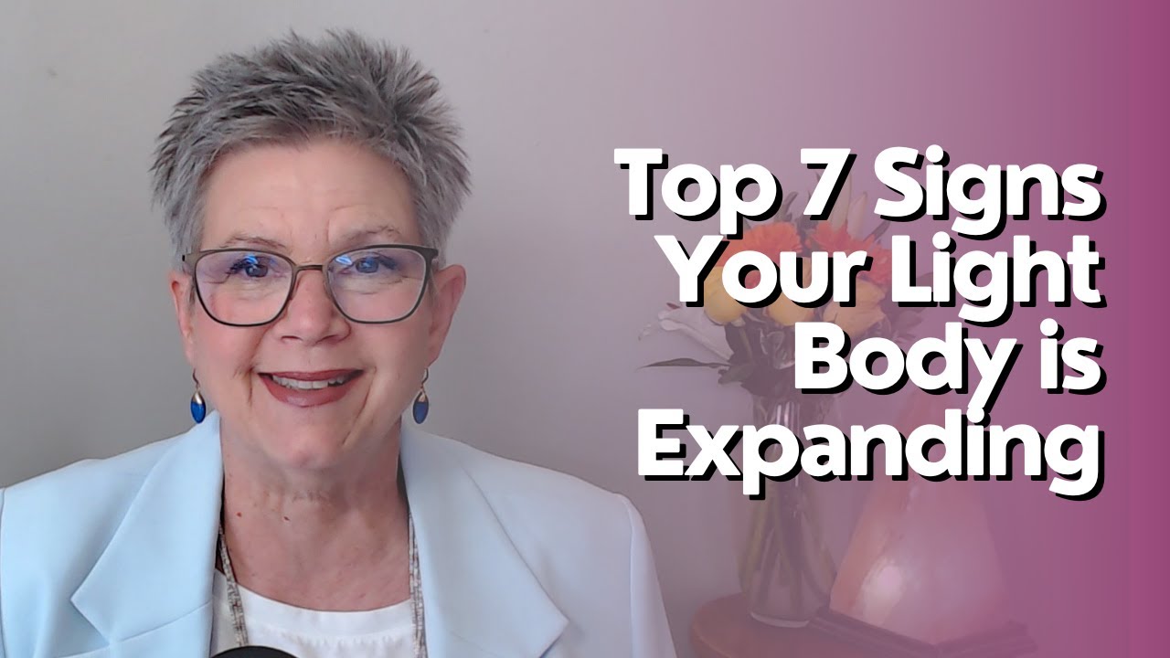 Top 7 Signs Your Light Body is Expanding
